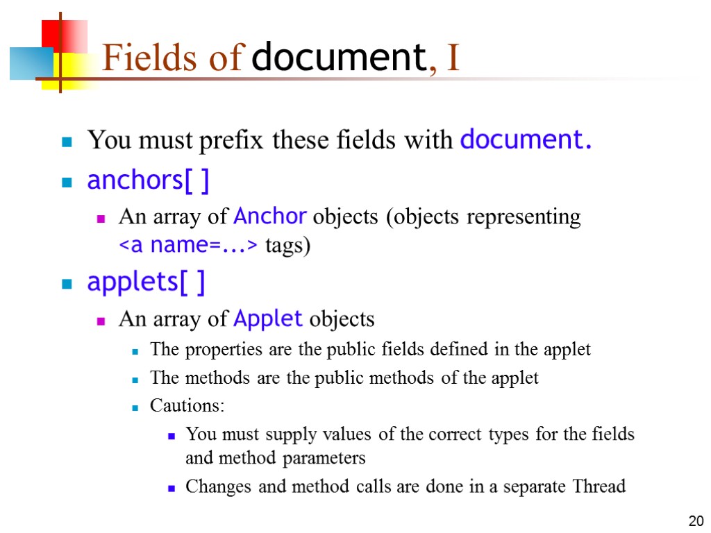 20 Fields of document, I You must prefix these fields with document. anchors[ ]